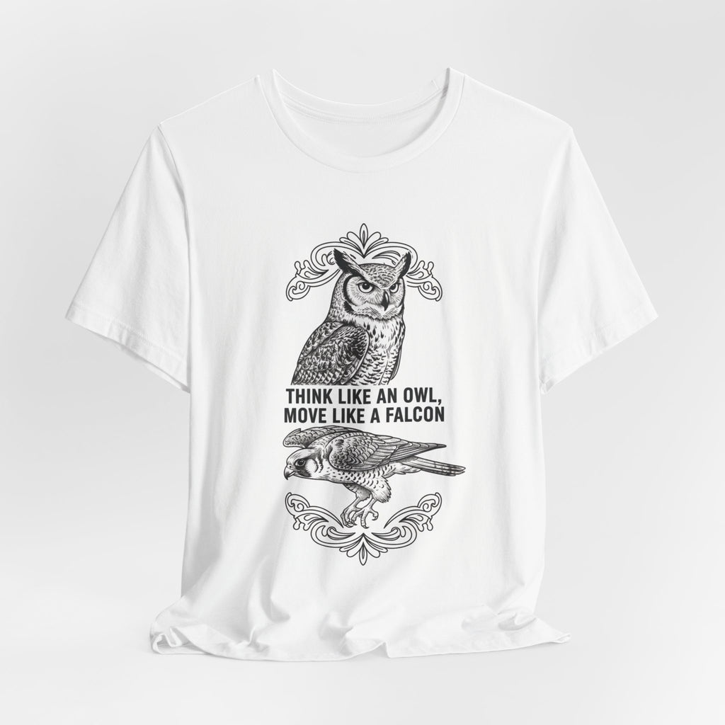 Think Like an Owl, Move Like a Falcon